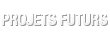 Projets futurs